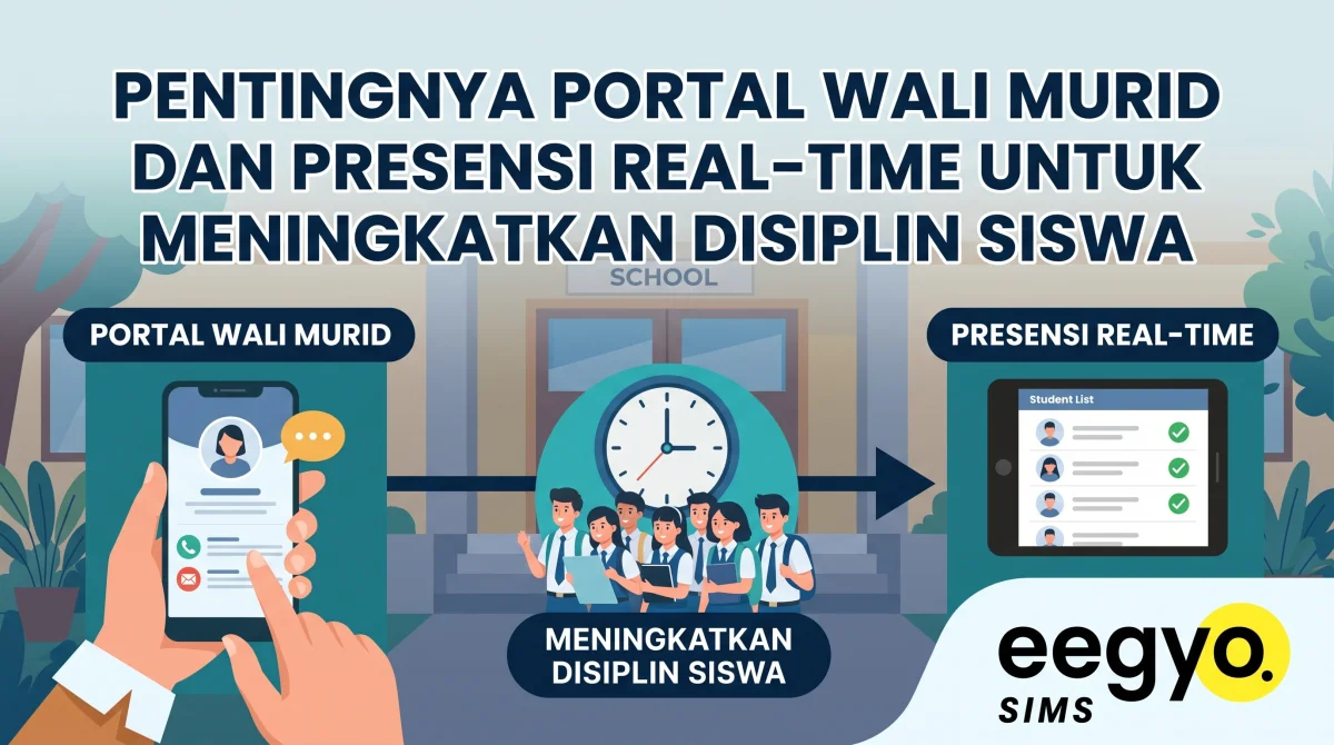 Pentingnya Portal Wali Murid dan Presensi Real-Time untuk Meningkatkan Disiplin Siswa